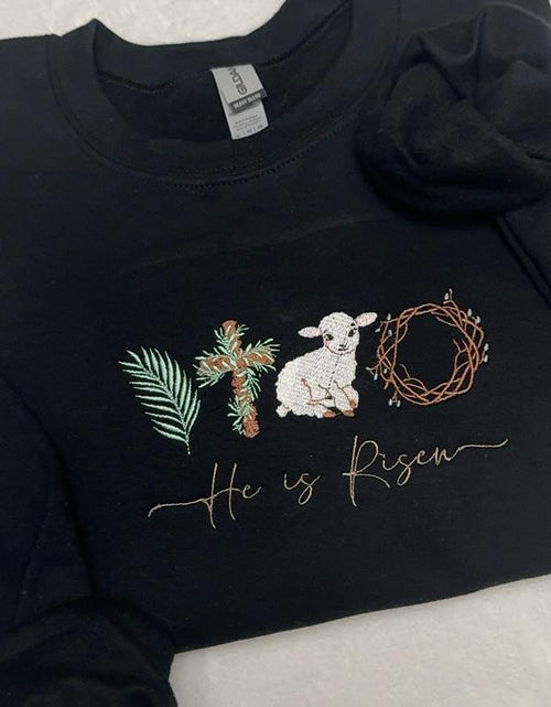 Load image into Gallery viewer, He Is Risen Easter Embroidered Sweatshirt/ Faith Based Easter Embroidered Sweatshirt / Easter Sweatshirt / Happy Easter Embroidered Sweatshirt
