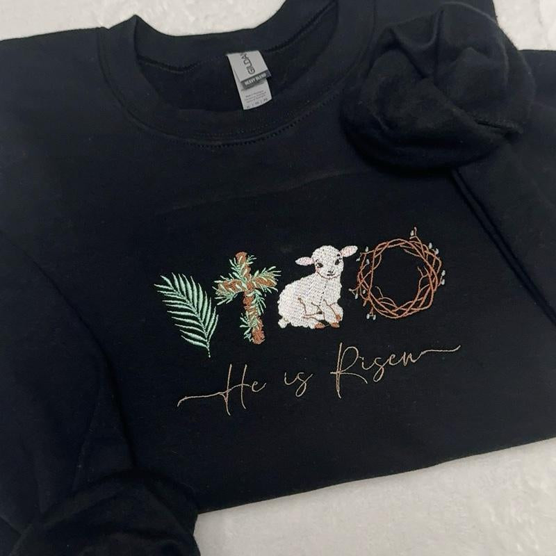 He Is Risen Easter Embroidered Sweatshirt/ Faith Based Easter Embroidered Sweatshirt / Easter Sweatshirt / Happy Easter Embroidered Sweatshirt